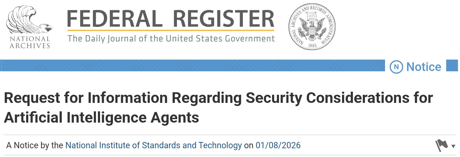 Federal Register page for the NIST notice "Request for Information Regarding Security Considerations for Artificial Intelligence Agents"