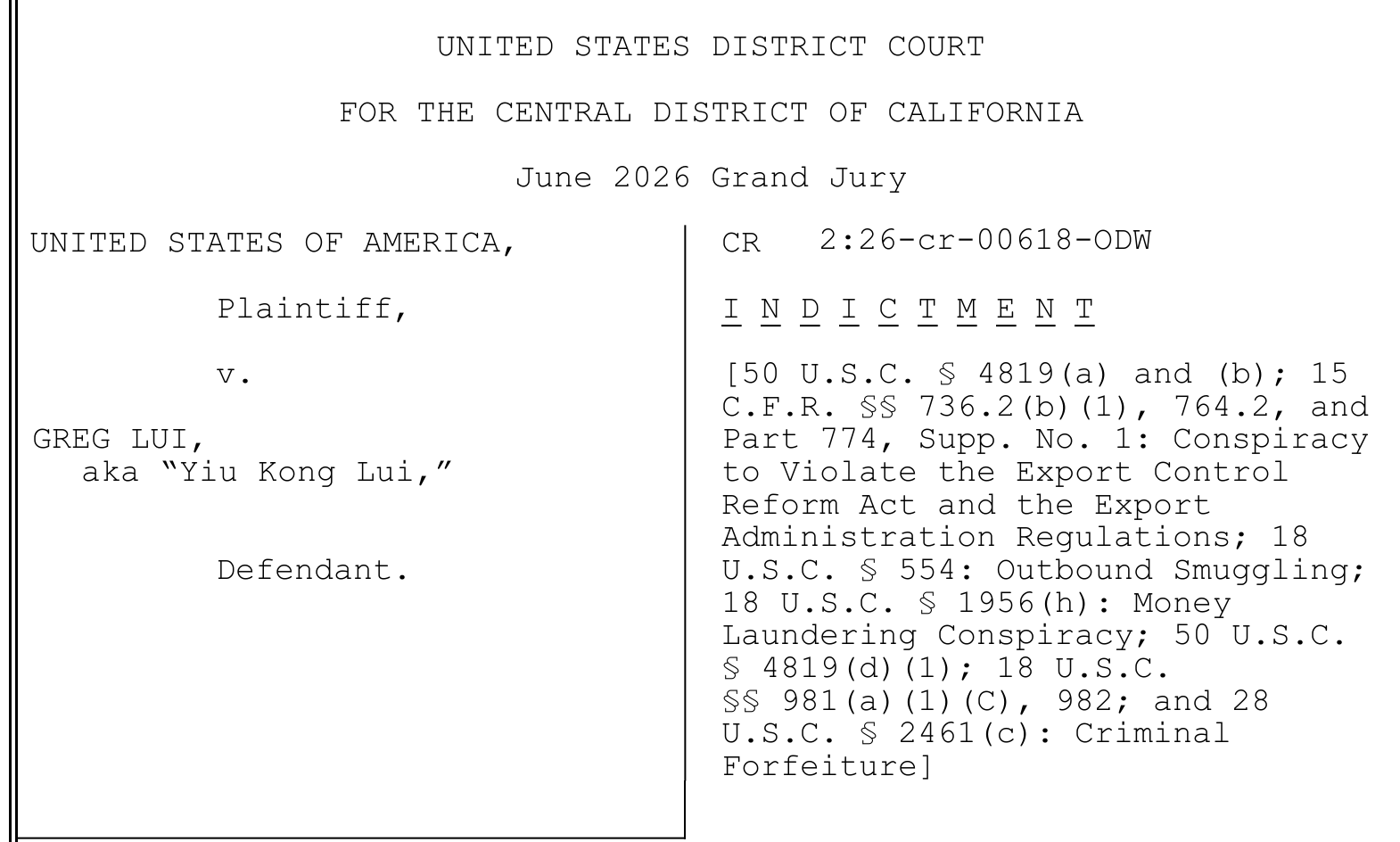 Caption page of the indictment in United States of America v. Greg Lui, case 2:26-cr-00618-ODW, listing the export, smuggling and money laundering charges