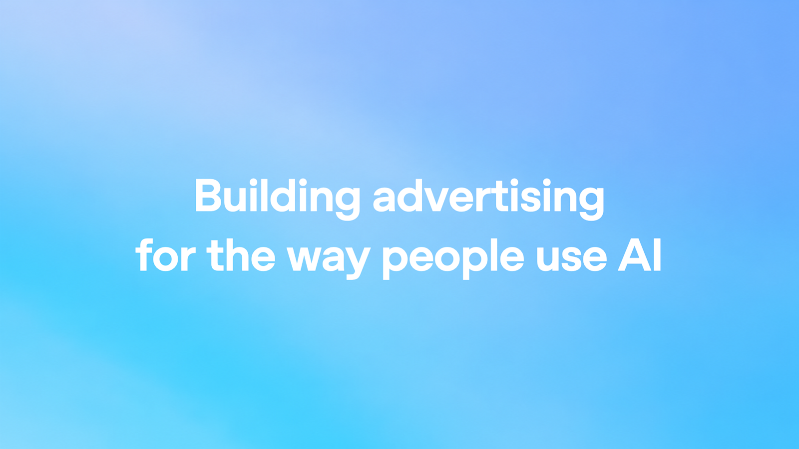 OpenAI share image for Building advertising for the way people use AI