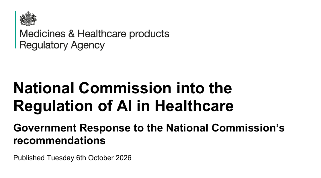 Cover of the MHRA document National Commission into the Regulation of AI in Healthcare, Government Response, published 6 October 2026