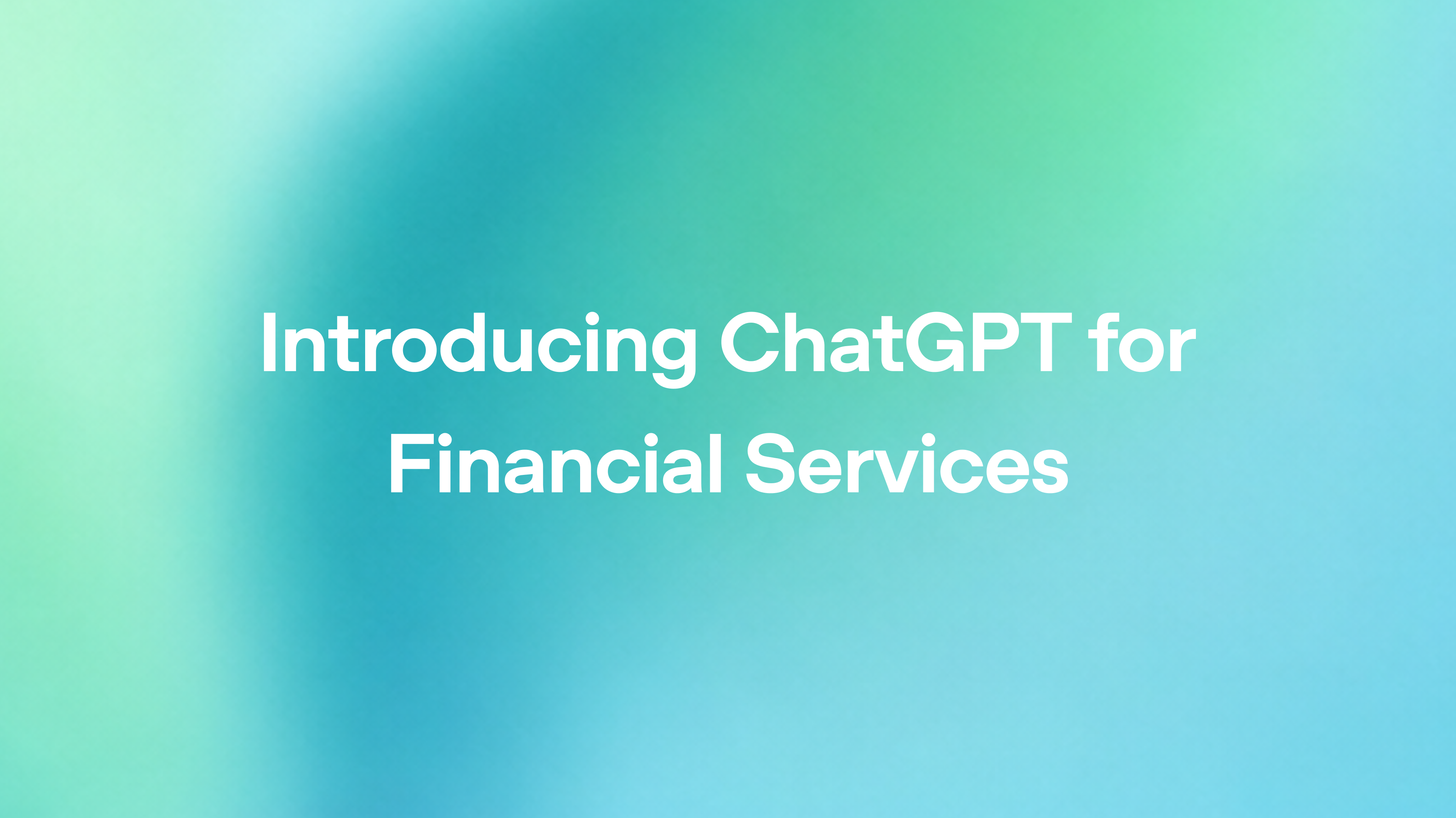 OpenAI ChatGPT for Financial Services product art from the announcement